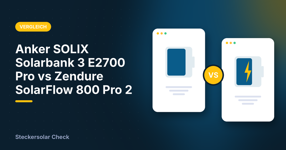 Illustration zu Anker SOLIX Solarbank 3 E2700 Pro vs Zendure SolarFlow 800 Pro 2: zwei Produkte nebeneinander, in den Farben von Steckersolar Check